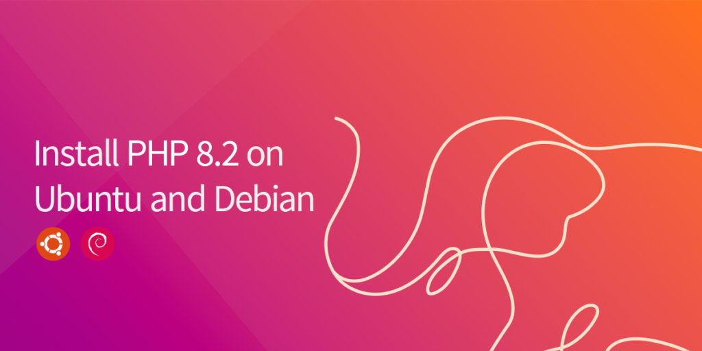 How To Install PHP 8.2 on Debian 11 / Debian 10