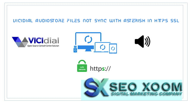 vicidial audiostore files not sync with asterisk in https ssl