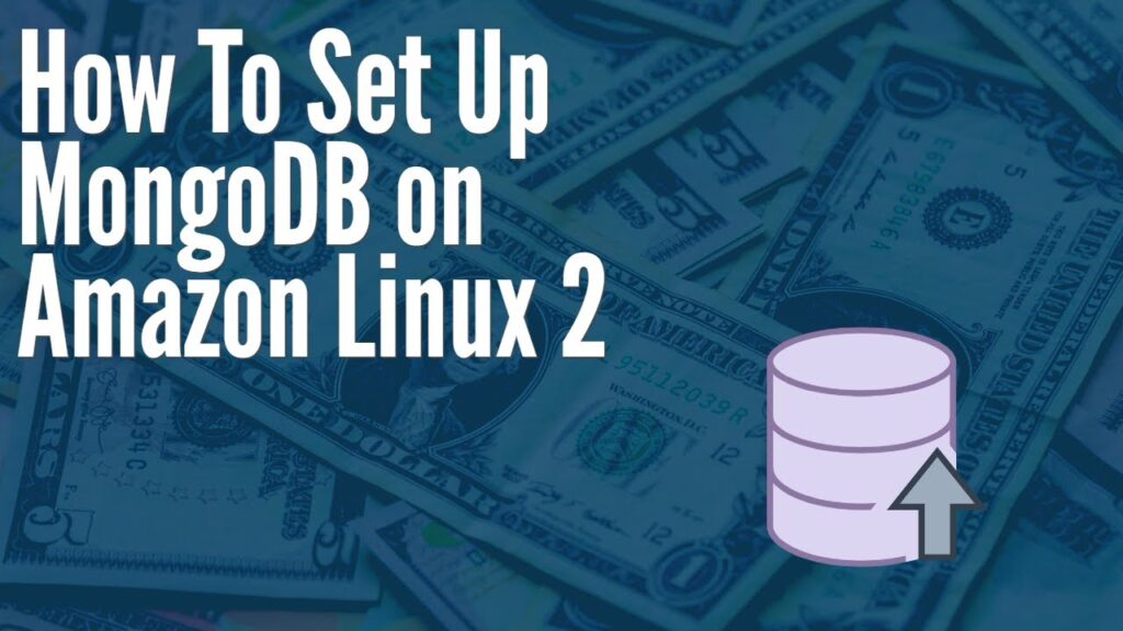 How To Install MongoDB 5.0 on Amazon Linux 2