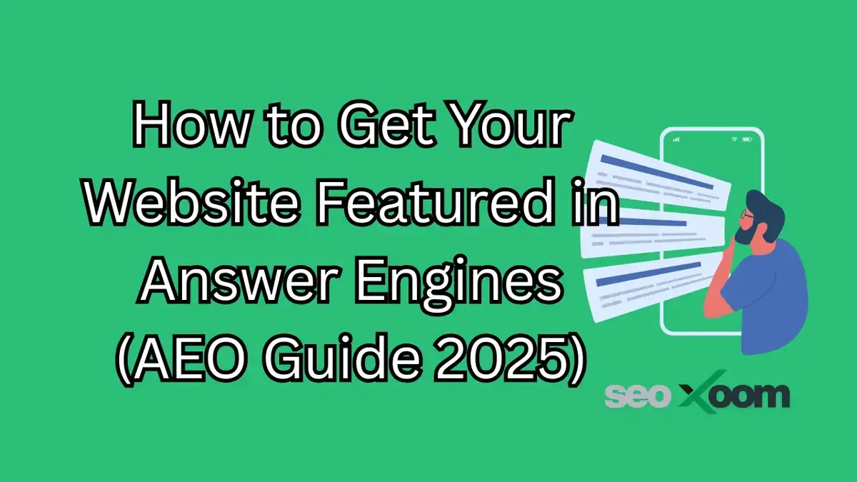 How to Get Your Website Featured in Answer Engines (AEO Guide 2025)